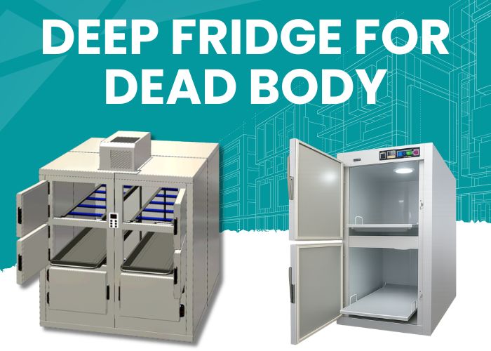 Deep Fridge For Dead Body