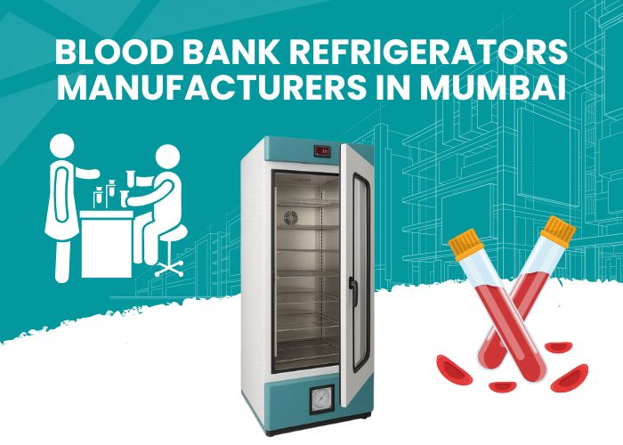 blood bank refrigerators manufacturers in mumbai​