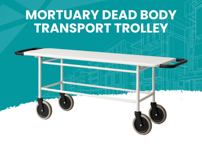 Mortuary Dead Body Transport Trolley