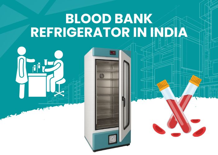Blood Bank Refrigerator in India
