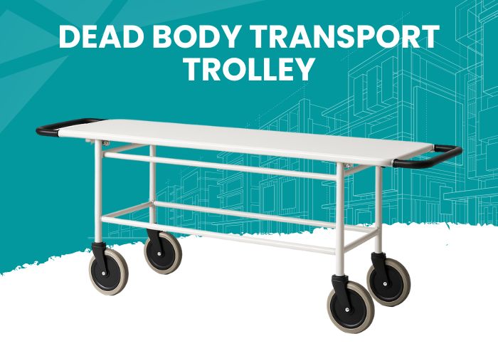 Dead Body Transport Trolley​