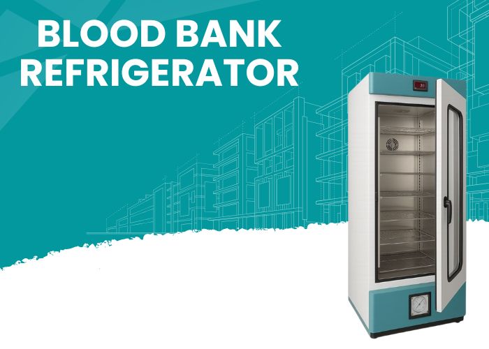 Blood Bank Refrigerator