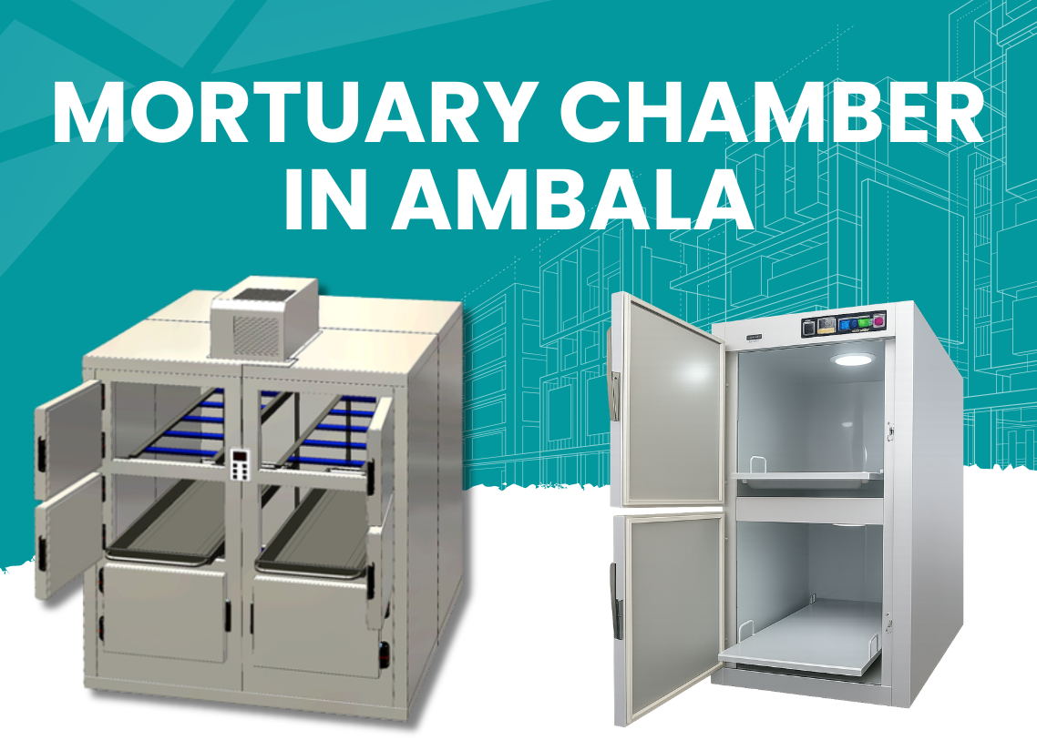 Mortuary Chamber in Ambala​