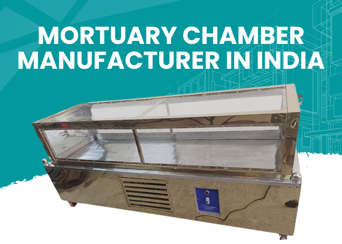Mortuary Chamber Manufacturer in India​