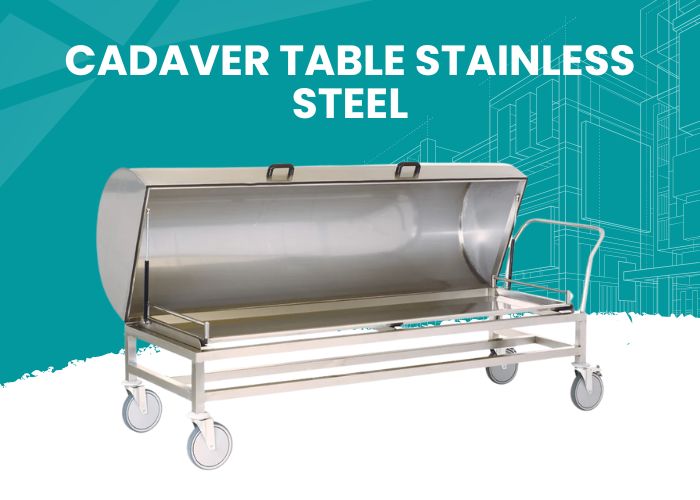 Cadaver Table Stainless Steel​