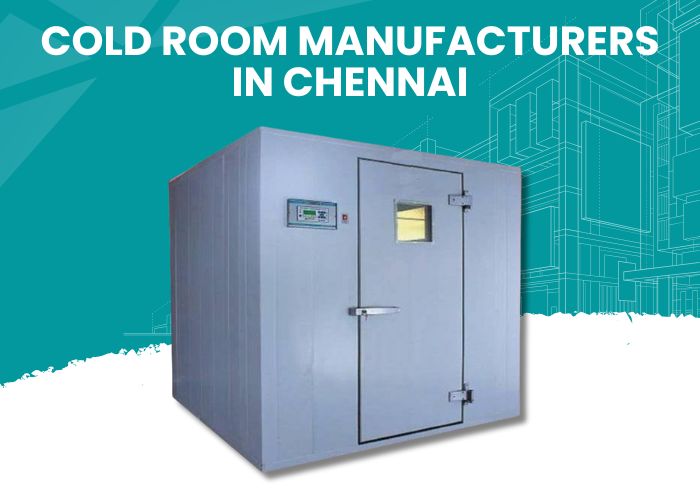 cold room manufacturers in chennai