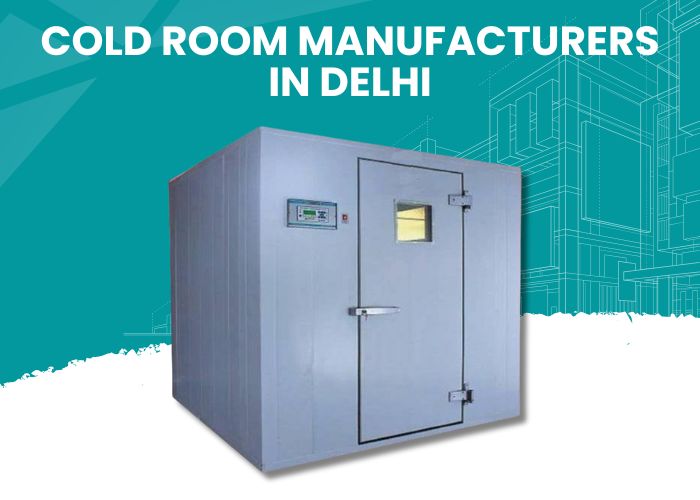cold room manufacturers in delhi​​