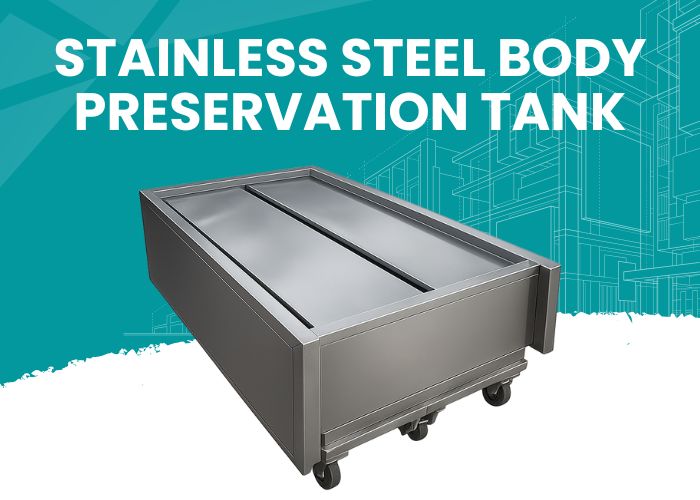 Stainless Steel Body Preservation Tank